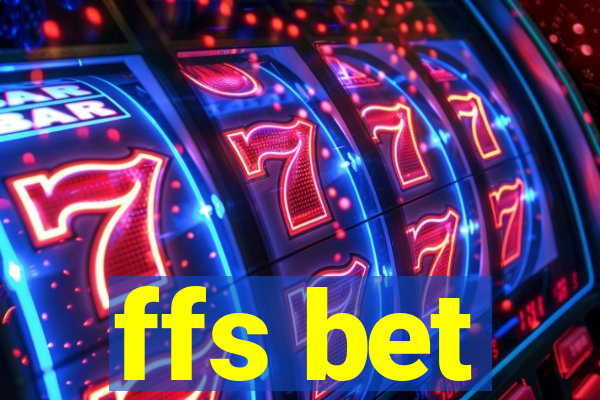 ffs bet